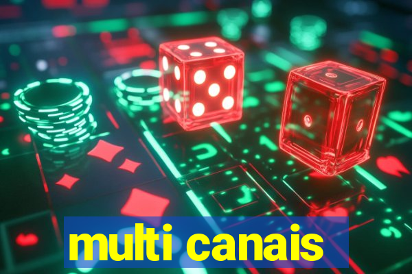 multi canais